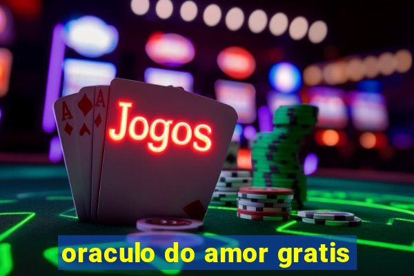 oraculo do amor gratis